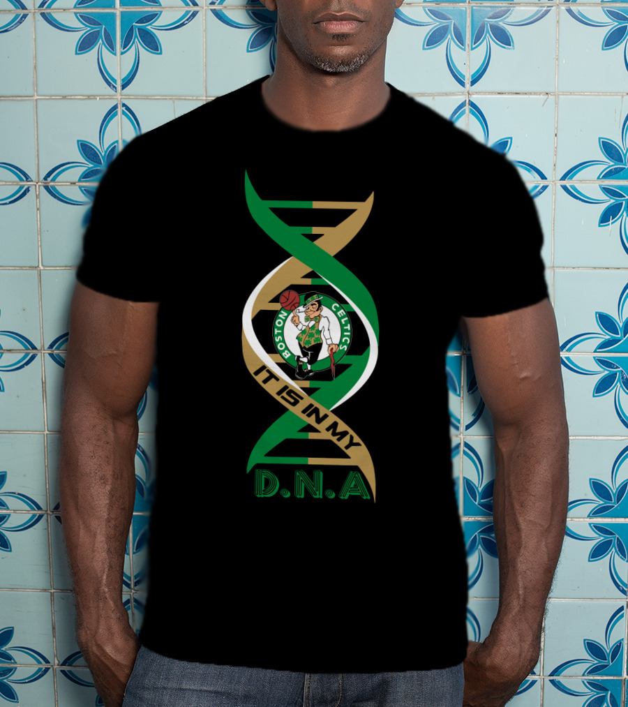 Boston Celtics It Is In My DNA. T-Shirt
