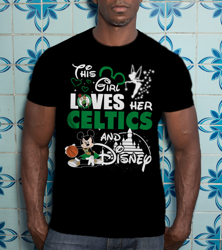 This Girl Loves Her Boston Celtics And Disney T-Shirt