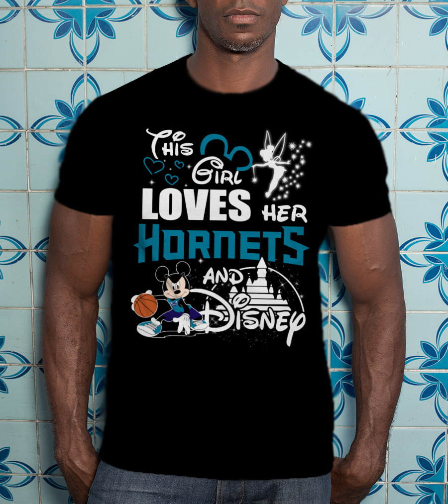 This Girl Loves Her Hornets And Disney Mickey Basketball Tinkerbell Castle T-Shirt