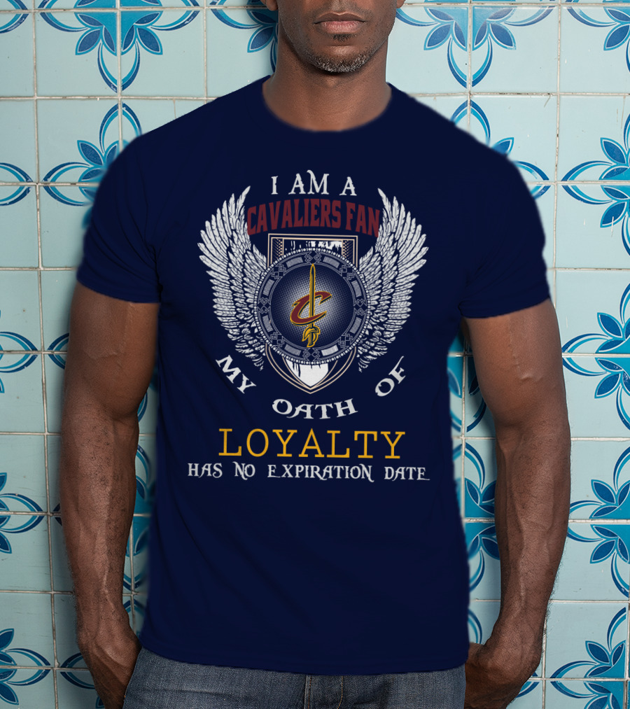 Cleveland Cavaliers Fan Oath Of Loyalty Has No Expiration Date T-Shirt