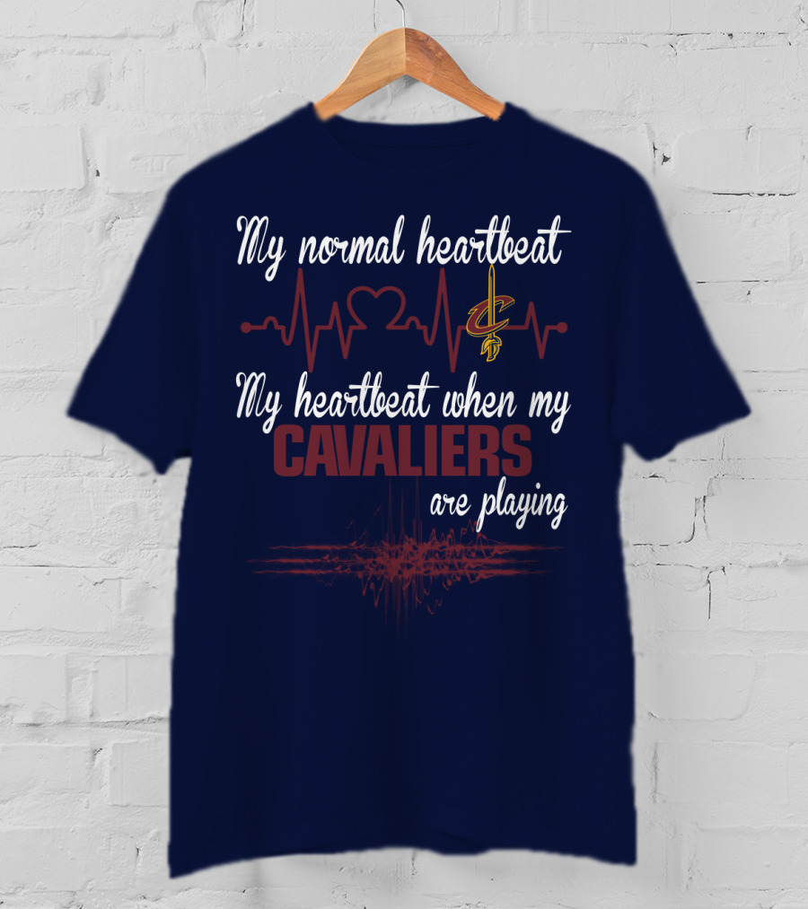 My Normal Heartbeat My Heartbeat When My Cavaliers Are Playing Cleveland Cavaliers T-Shirt