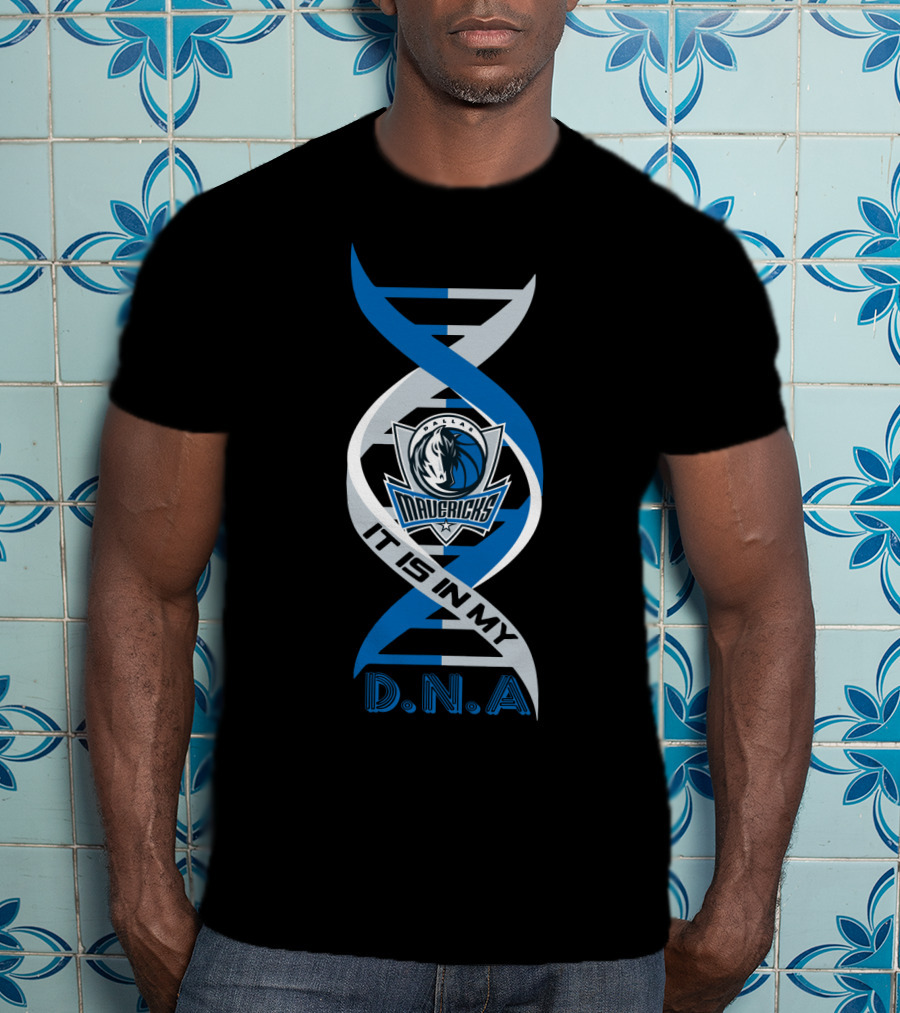 Dallas Mavericks It Is In My DNA. T-Shirt