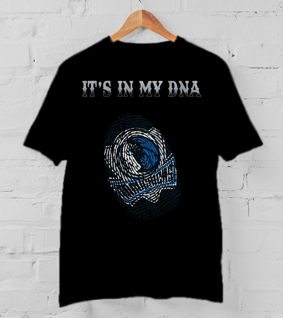 It's In My Dna Dallas Mavericks T-Shirt