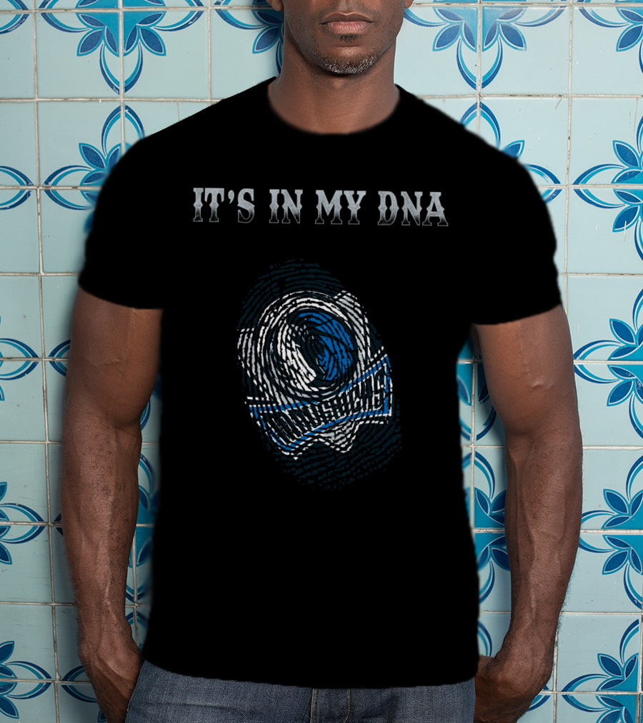 It's In My Dna Dallas Mavericks T-Shirt