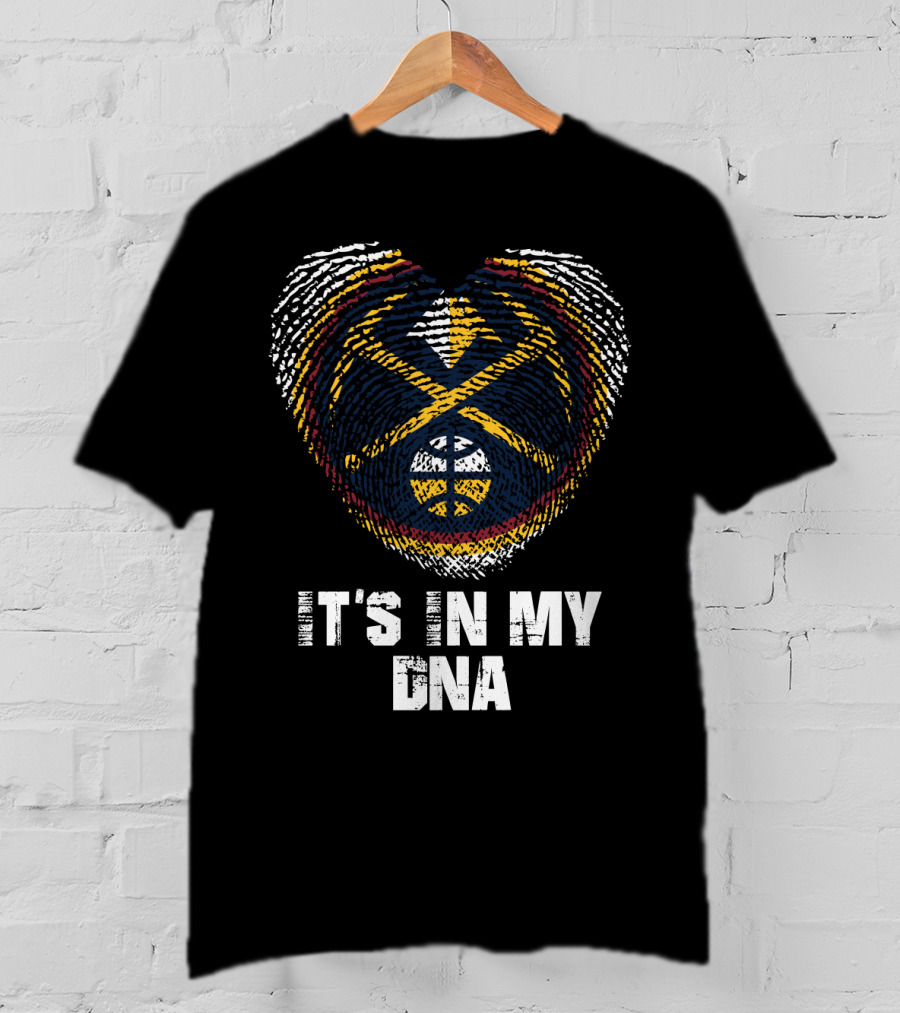 Denver Nuggets It's In My Dna T-Shirt