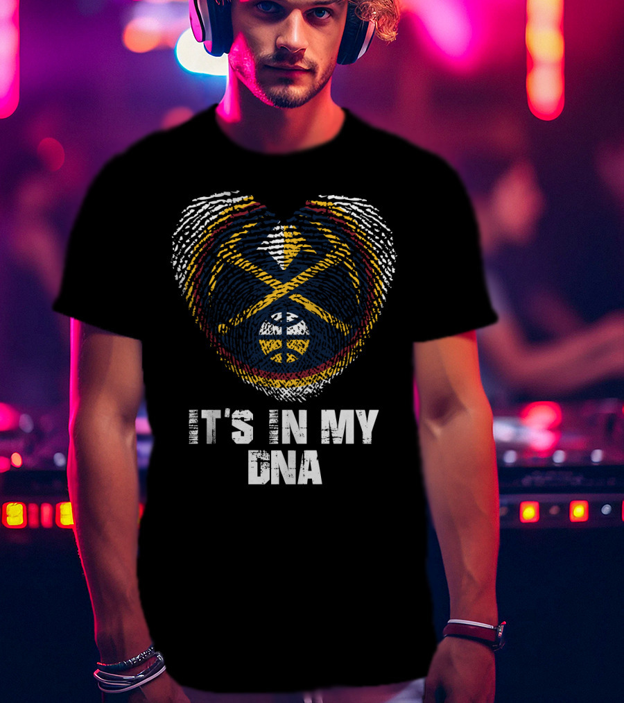 Denver Nuggets It's In My Dna T-Shirt