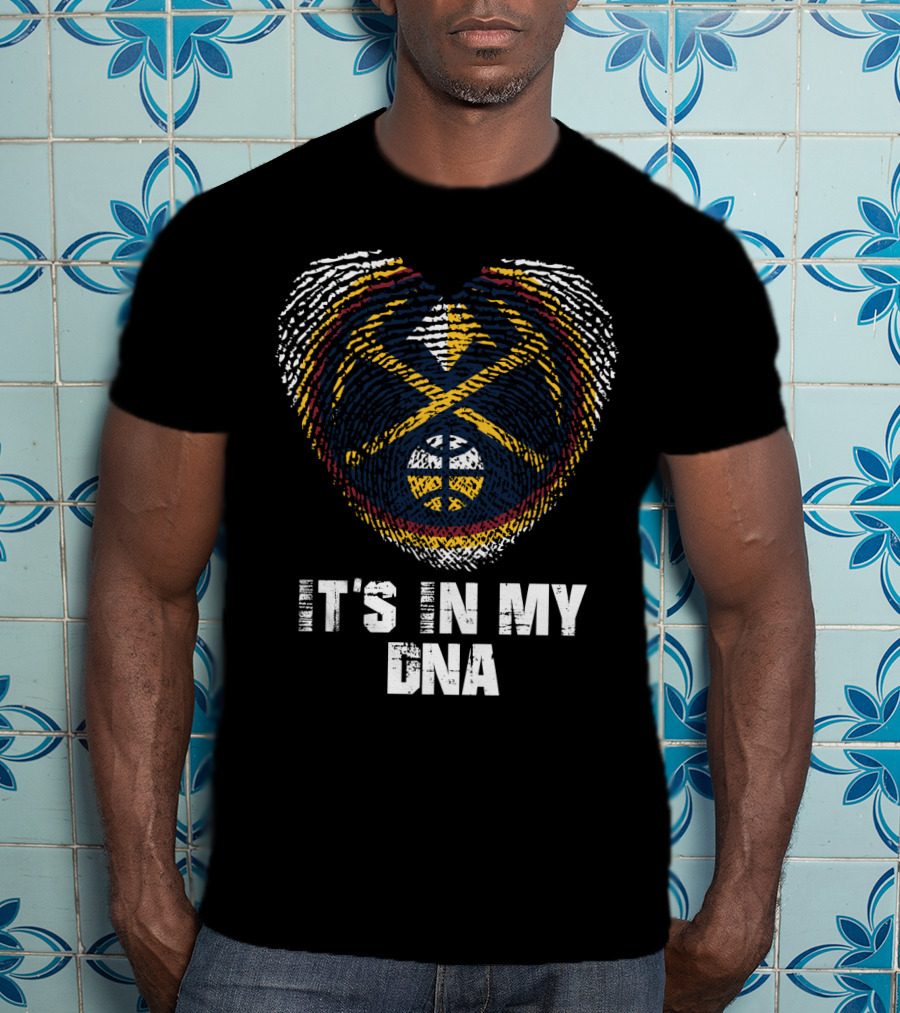 Denver Nuggets It's In My Dna T-Shirt