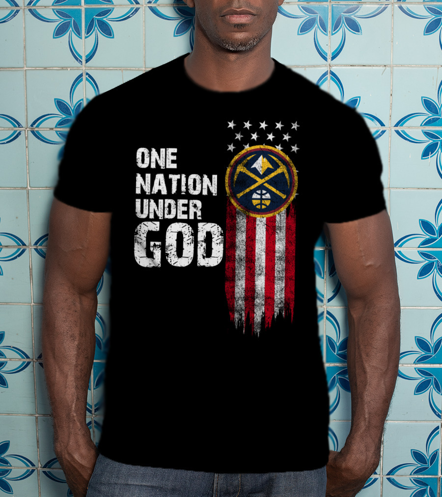 One Nation Under God Denver Nuggets Logo Flag Stars T-Shirt