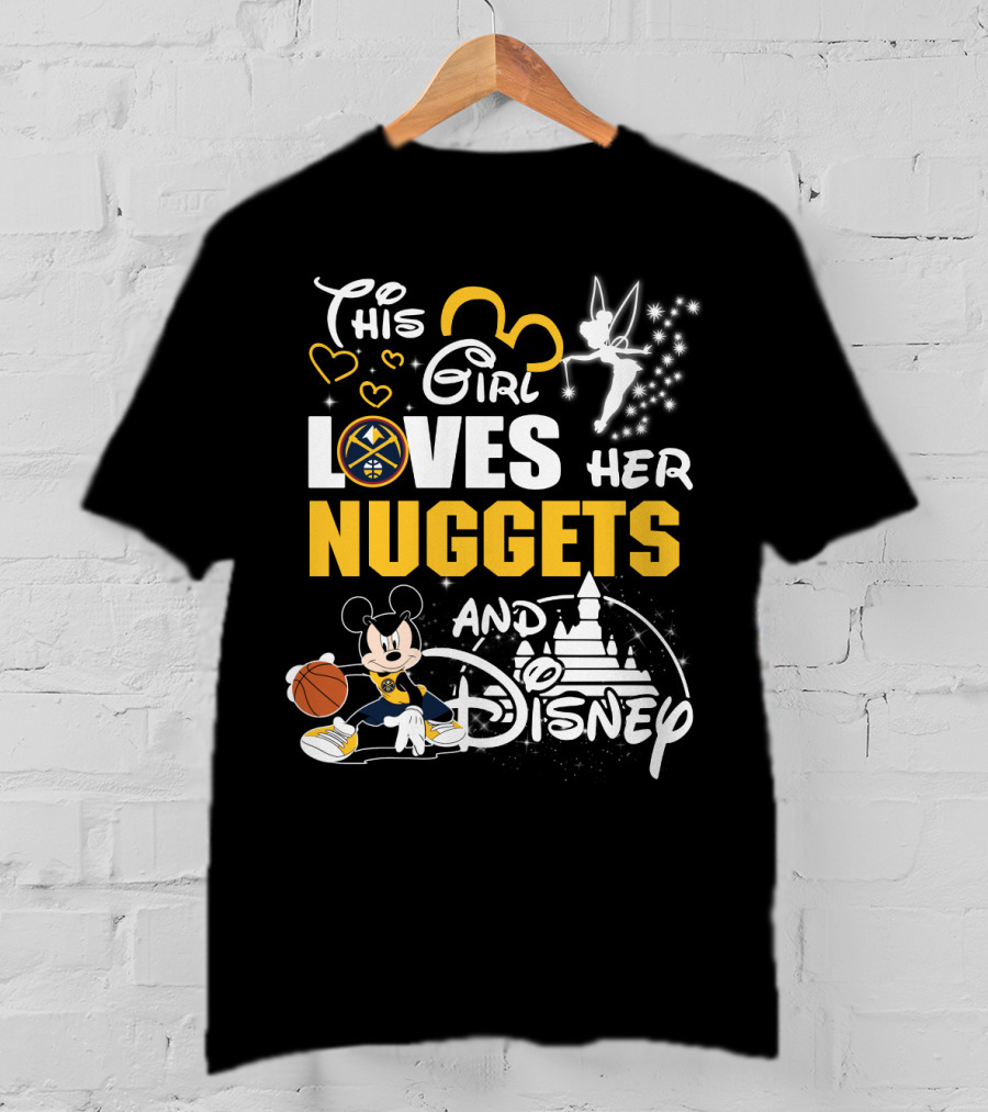 This Girl Loves Her Denver Nuggets And Disney Basketball Magic T-Shirt