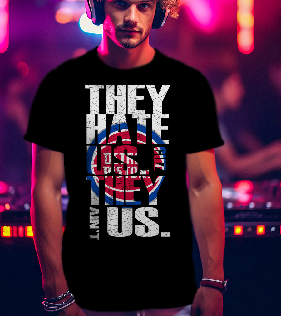 They Hate Us Cause They Ain't Us Detroit Pistons T-Shirt