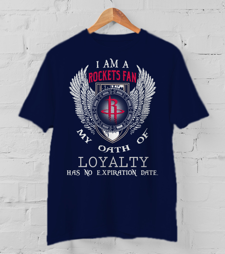 I Am A Rockets Fan My Oath Of Loyalty Has No Expiration Date T-Shirt