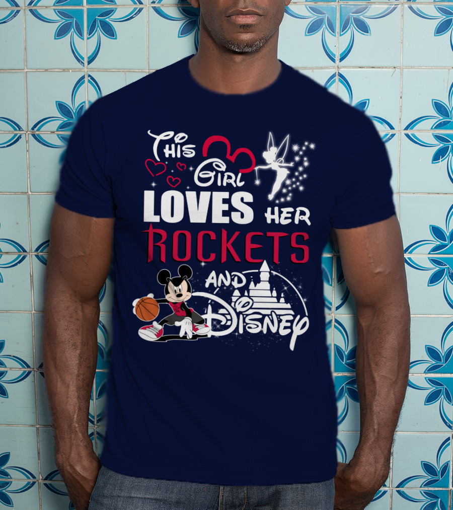 This Girl Loves Her Houston Rockets And Disney T-Shirt