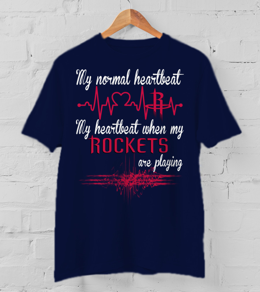 My Normal Heartbeat My Heartbeat When My Rockets Are Playing T-Shirt