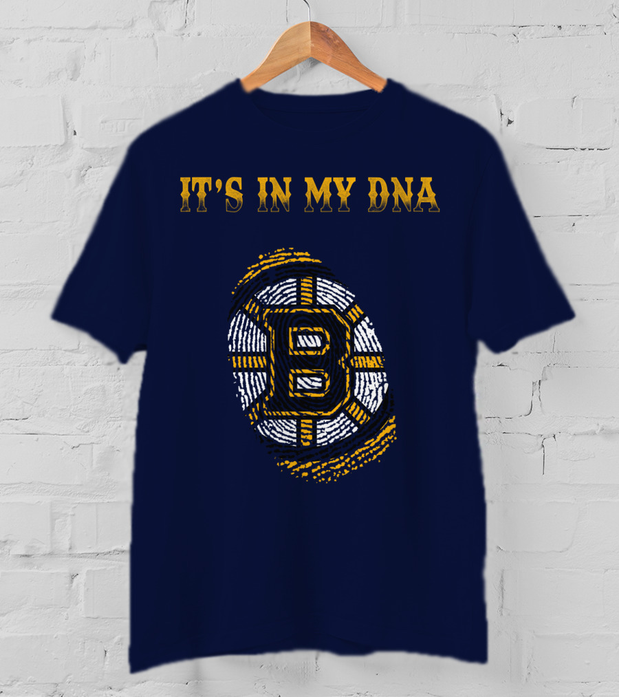 IT'S IN MY DNA BOSTON BRUINS T-Shirt