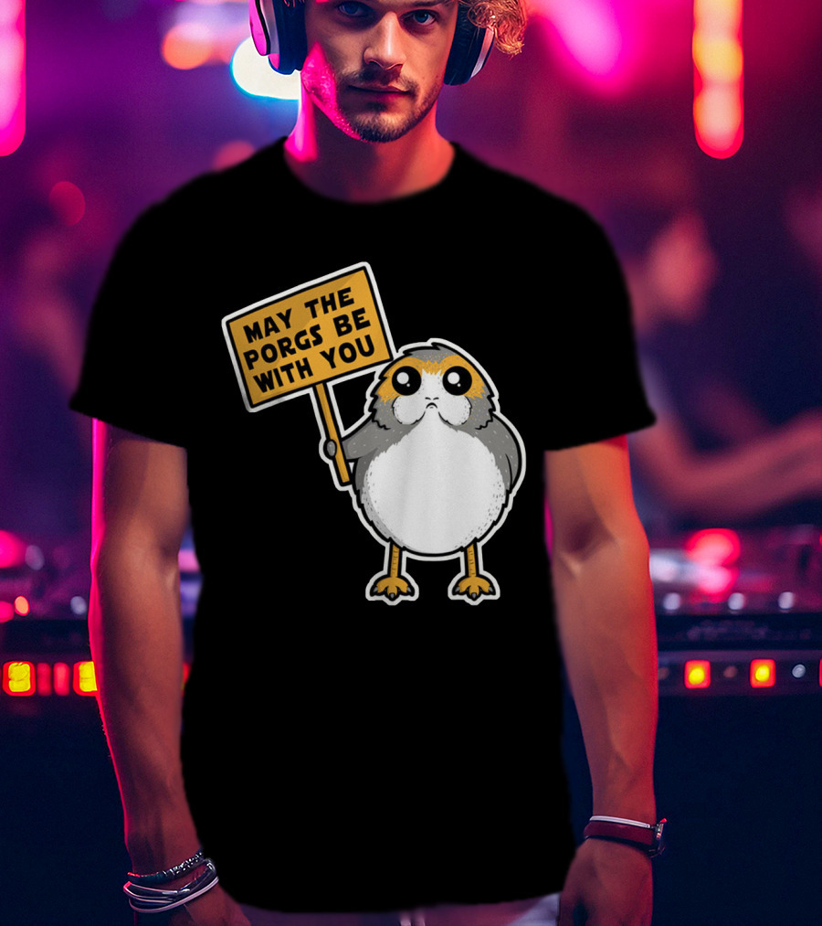 May The Porgs Be With You T-Shirt