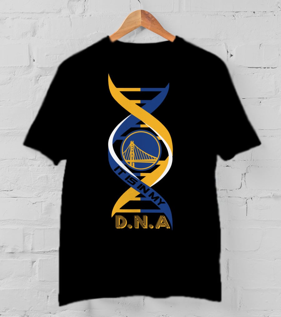 Golden State Warriors It Is In My DNA. T-Shirt