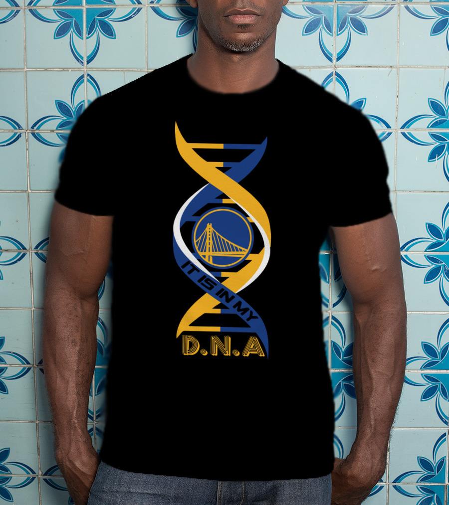 Golden State Warriors It Is In My DNA. T-Shirt