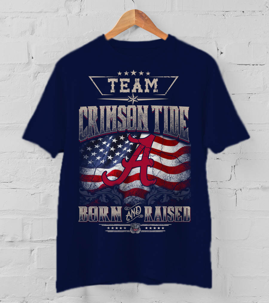 Team Crimson Tide Born And Raised T-Shirt
