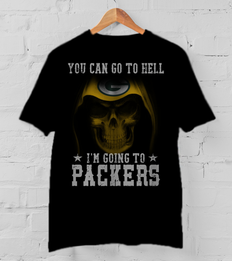 You Can Go To Hell I'm Going To Packers Green Bay Logo Skull T-Shirt