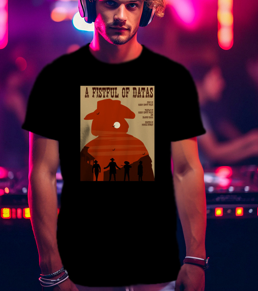 A Fistful Of Datas Star Trek Next Generation Western Episode Silhouette Cowboys T-Shirt
