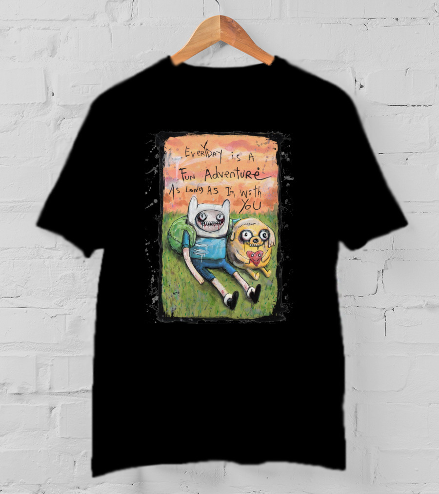 Everyday Is A Fun Adventure As Long As I'm With You Adventure Time T-Shirt