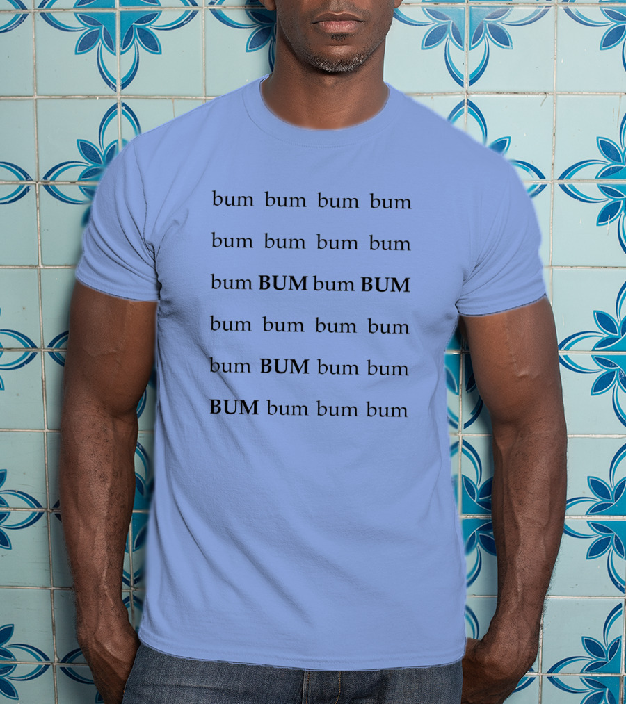All The Single Ladies Bum Bum Bum T-Shirt