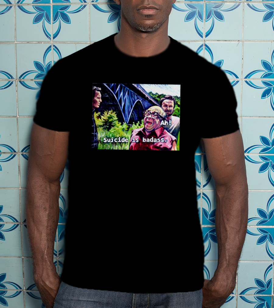 Ah Suicide Is Badass T-Shirt
