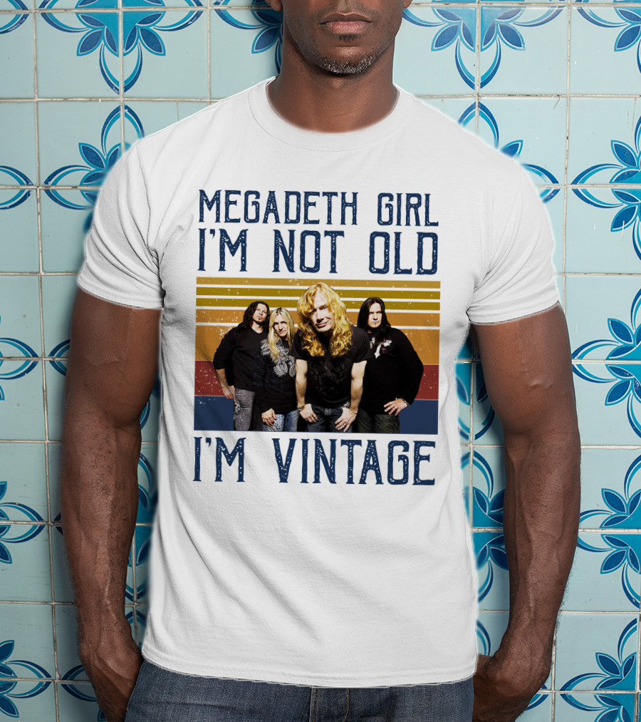 Megadeth Girl I'm Not Old I'm Vintage T-Shirt