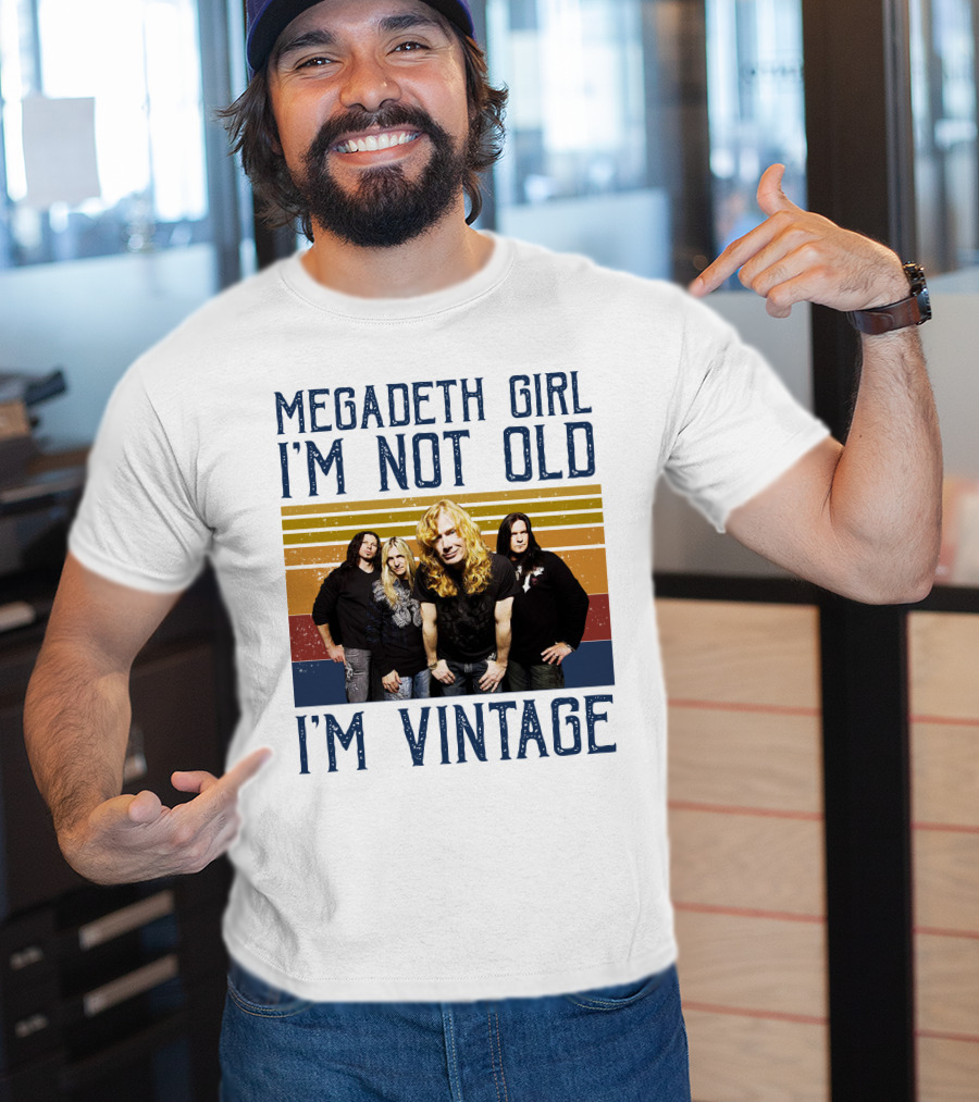 Megadeth Girl I'm Not Old I'm Vintage T-Shirt