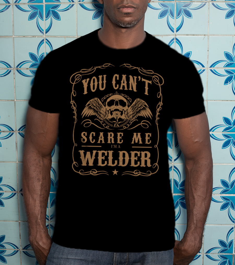 You Can't Scare Me I'm A Welder Skull With Wings T-Shirt