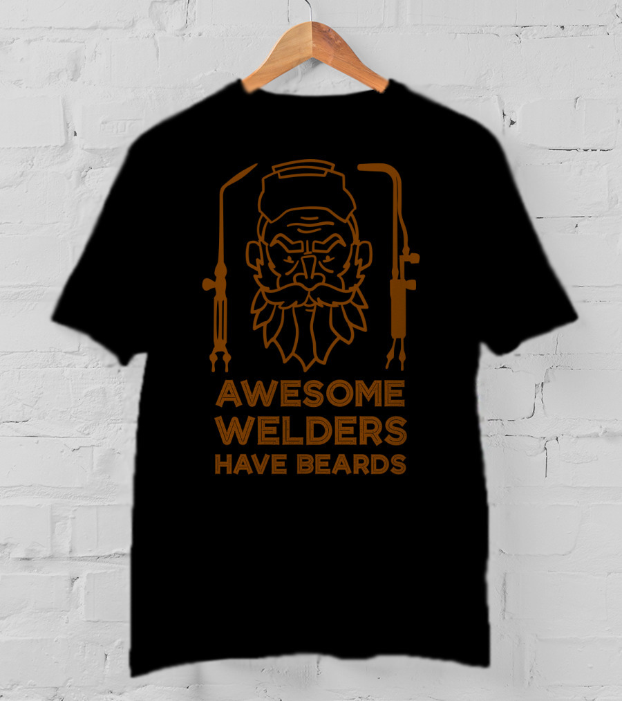 Awesome Welders Have Beards With Welder Helmet And Torch T-Shirt