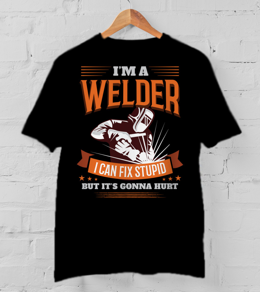 I'm A Welder I Can Fix Stupid But It's Gonna Hurt Graphic With Welding Mask And Sparks T-Shirt