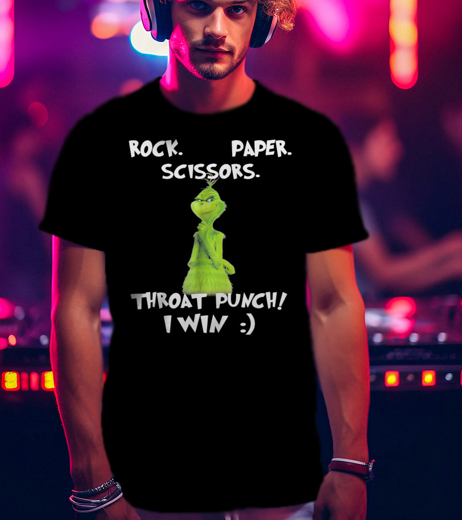 Rock Paper Scissors Throat Punch I Win Grinch Dr Seuss Text T-Shirt