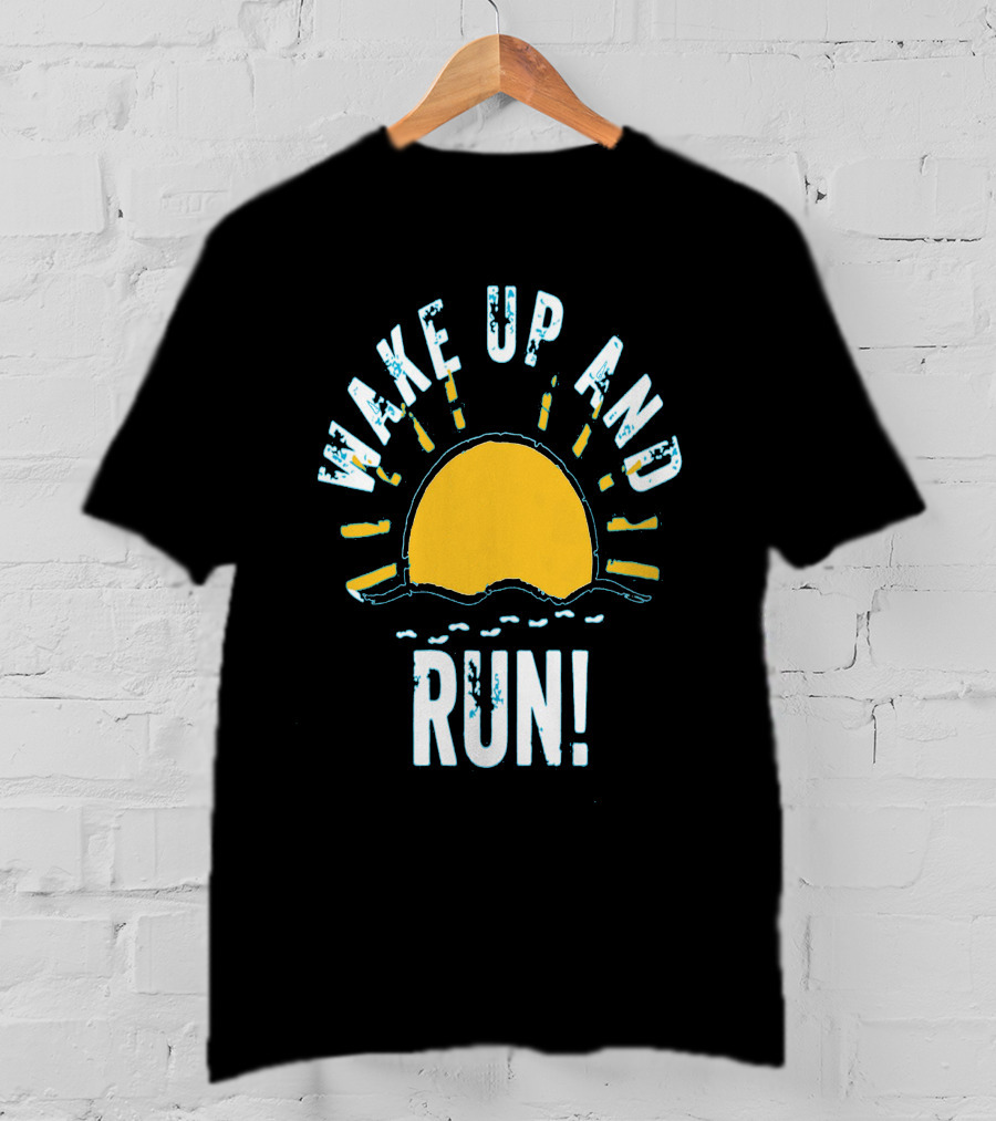 Wake Up And Run Sunrise Motivation T-Shirt