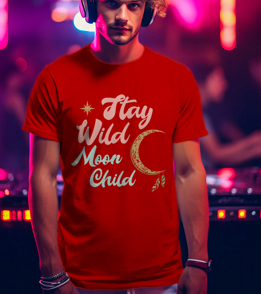 Stay Wild Moon Child Star And Crescent T-Shirt