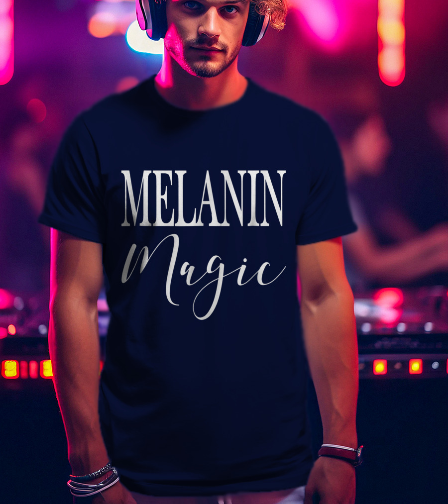 Melanin Magic Drippin Essence T-Shirt