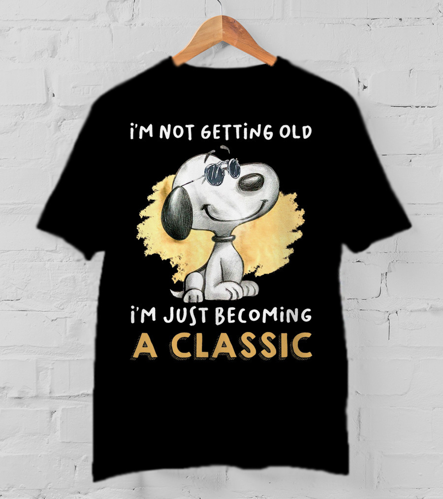 Snoopy Not Getting Old Becoming A Classic T-Shirt