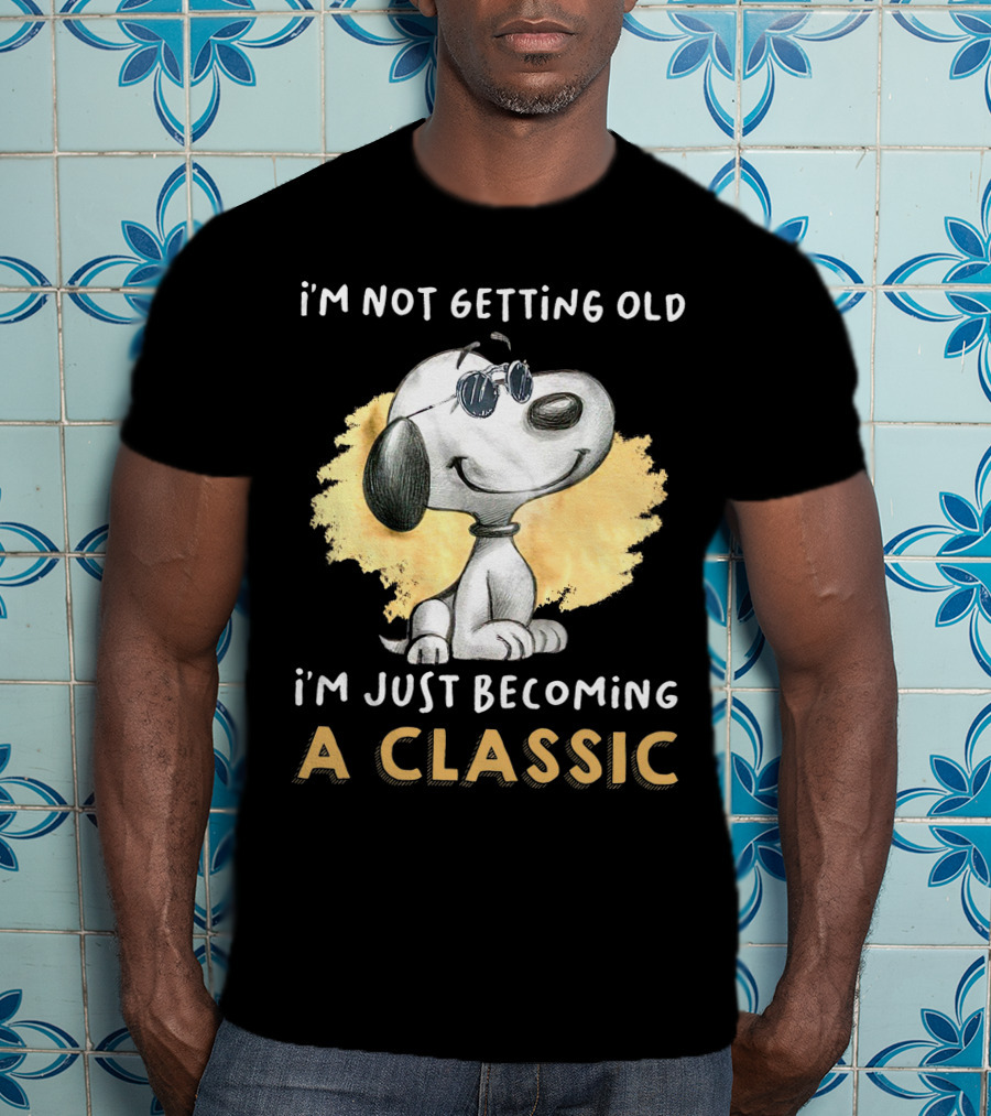 Snoopy Not Getting Old Becoming A Classic T-Shirt