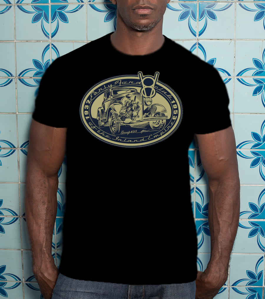 1932 Early Ford Club Of The Inland Empire Group #23 1953 T-Shirt