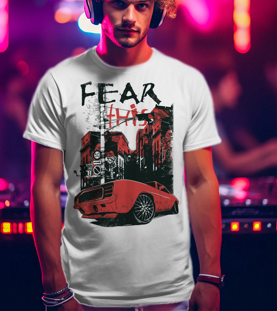 FEAR THIS MUSTANG ON STREET 50 T-Shirt
