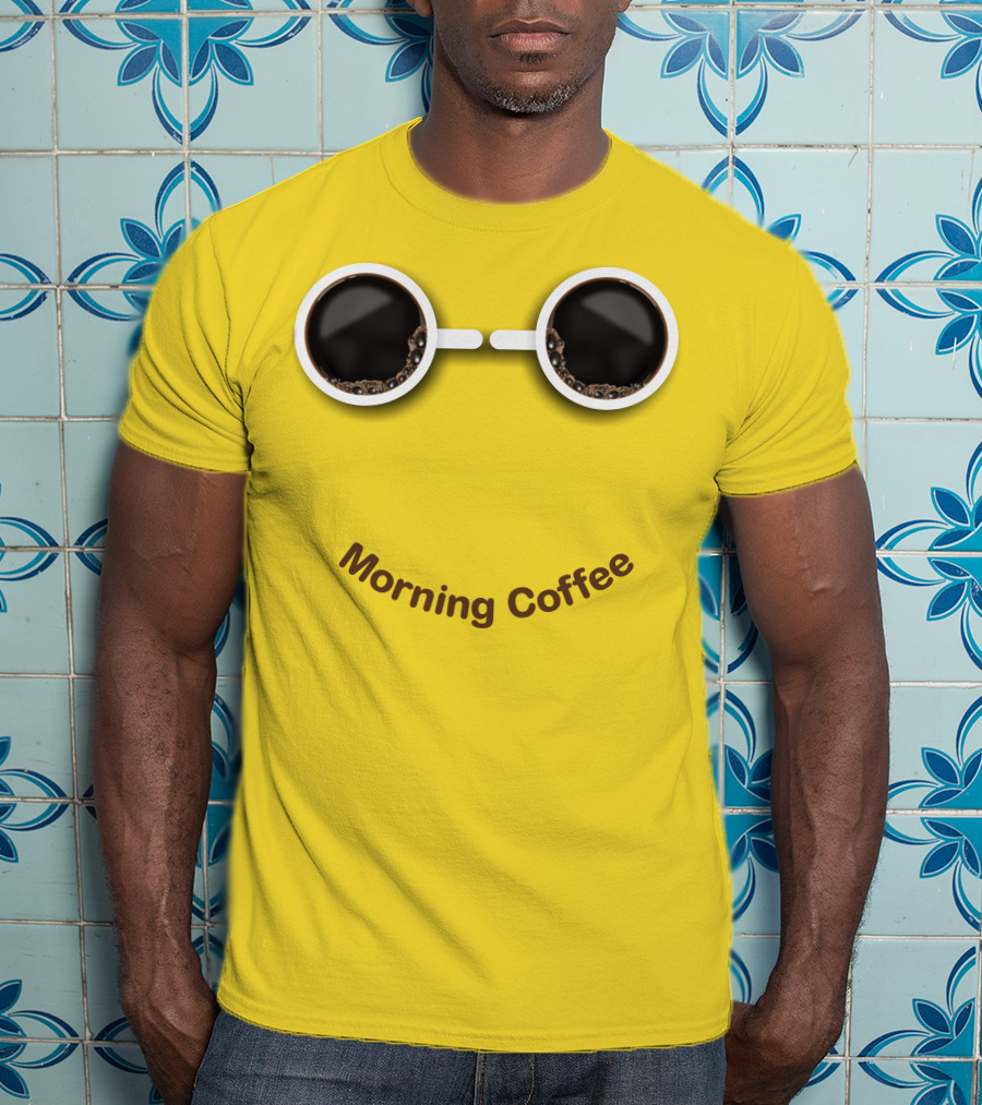 Morning Coffee Smile With Cup Glasses T-Shirt