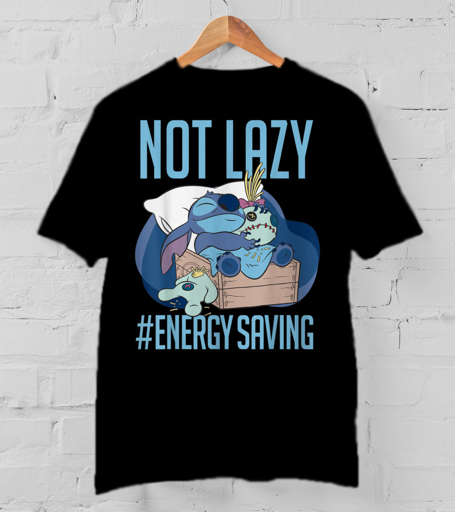Disney Lilo And Stitch Not Lazy Energy Saving #EnergySaving T-Shirt