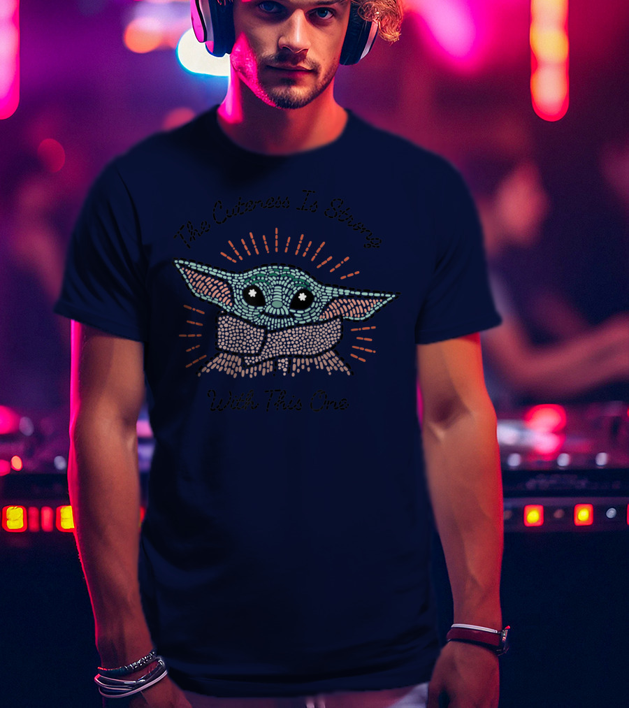 The Cuteness Is Strong With This One Star Wars The Mandalorian The Child T-Shirt