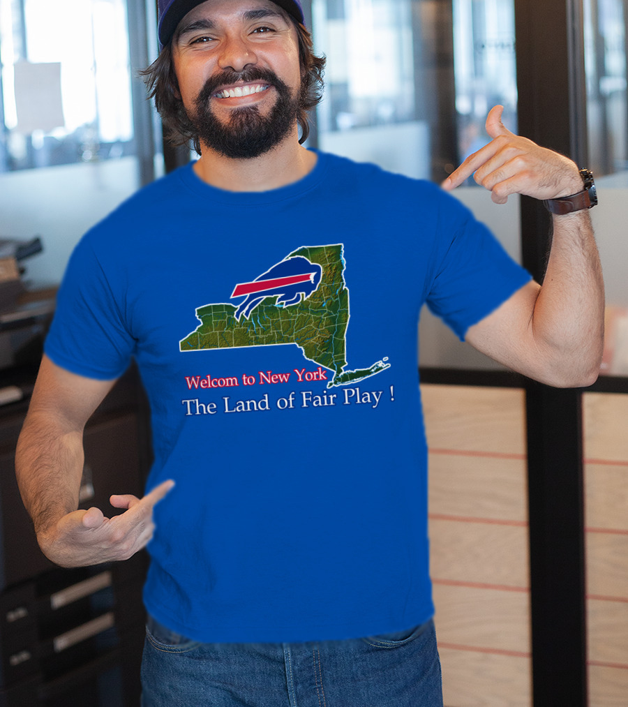 Welcome To New York The Land Of Fair Play Bills T-Shirt