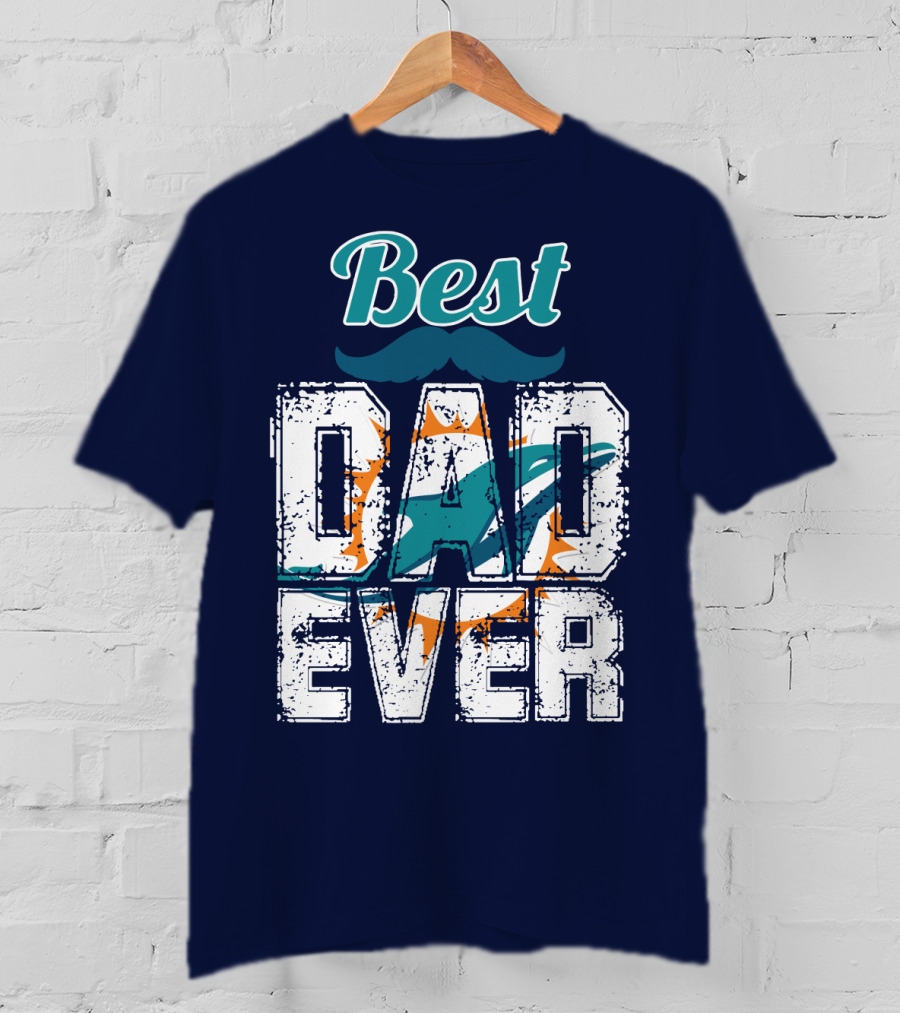 Best Dad Ever Dolphins T-Shirt