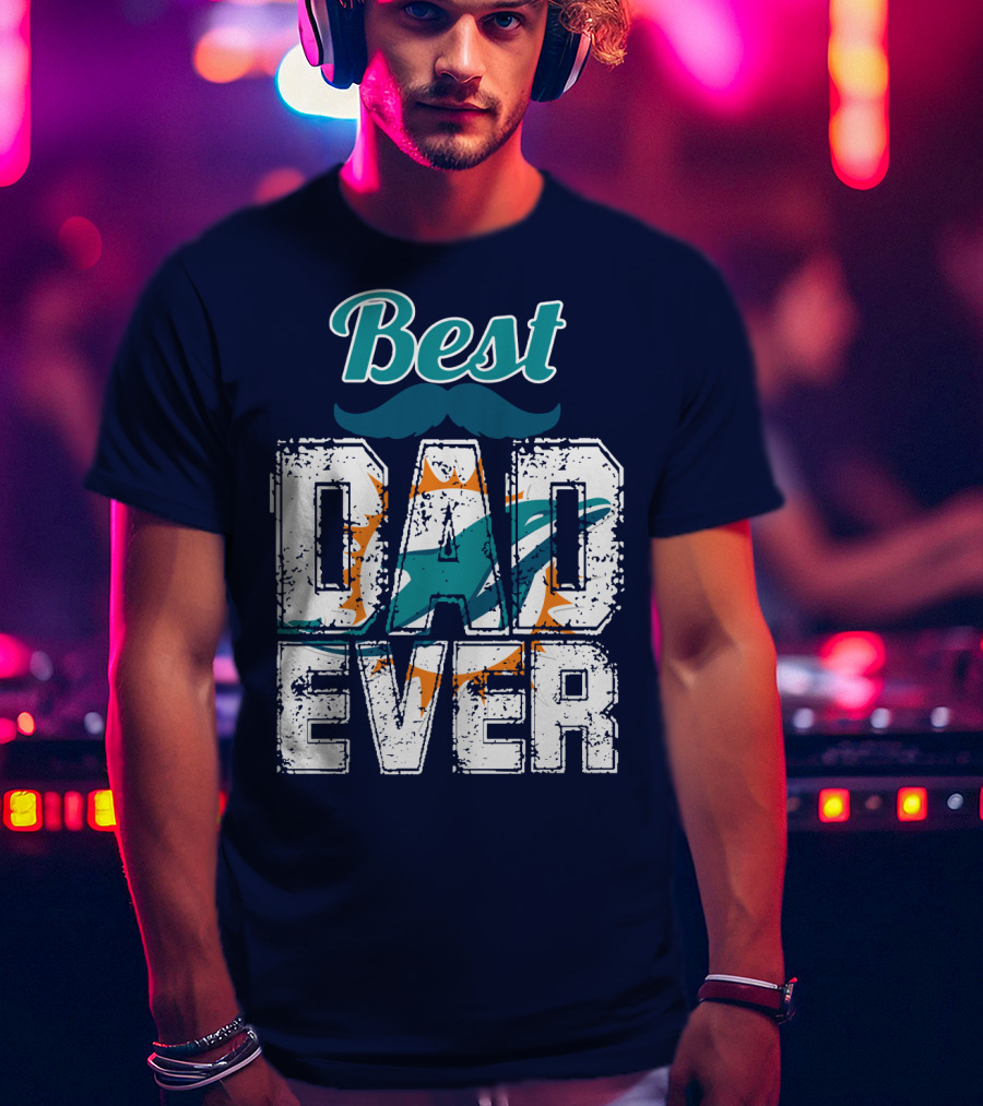 Best Dad Ever Dolphins T-Shirt
