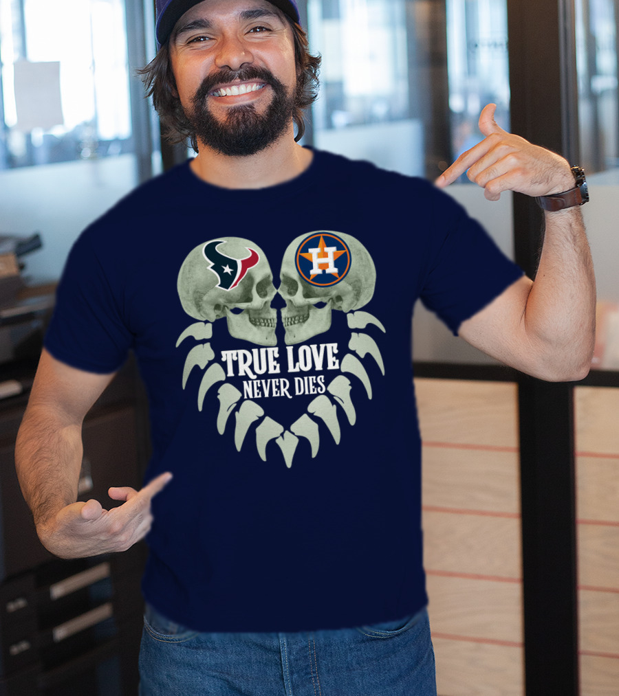 True Love Never Dies Texans Astros Art T-Shirt