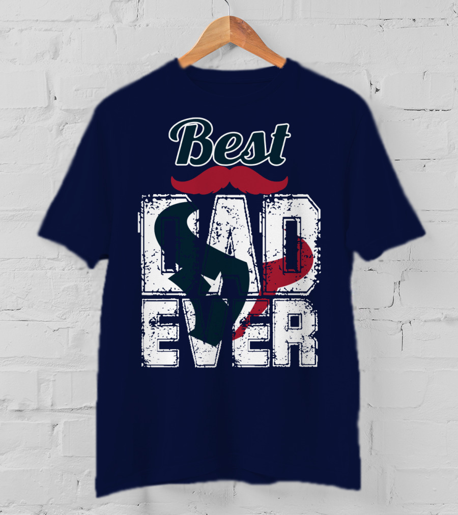 Best Dad Ever Texans T-Shirt