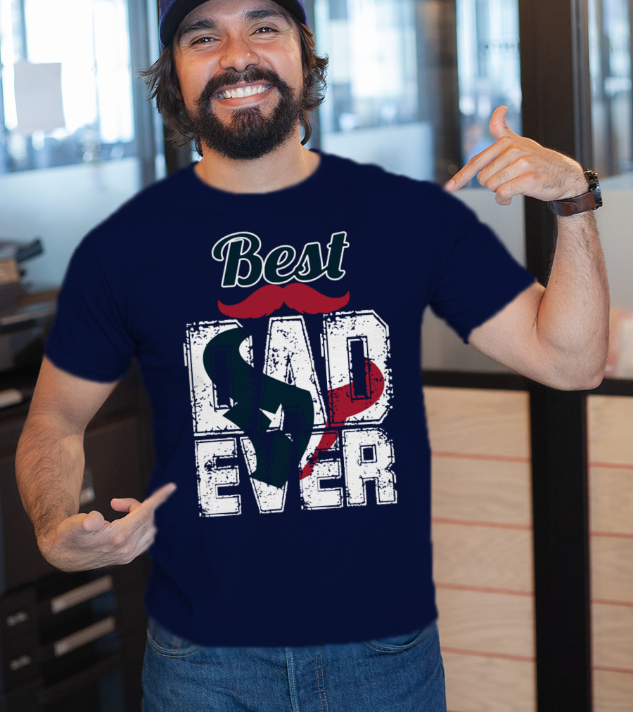 Best Dad Ever Texans T-Shirt