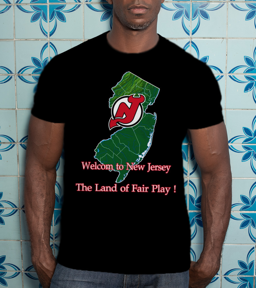 Welcome To New Jersey Devils The Land Of Fair Play T-Shirt